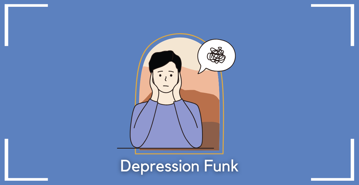 HOW TO GET OUT OF DEPRESSION FUNK