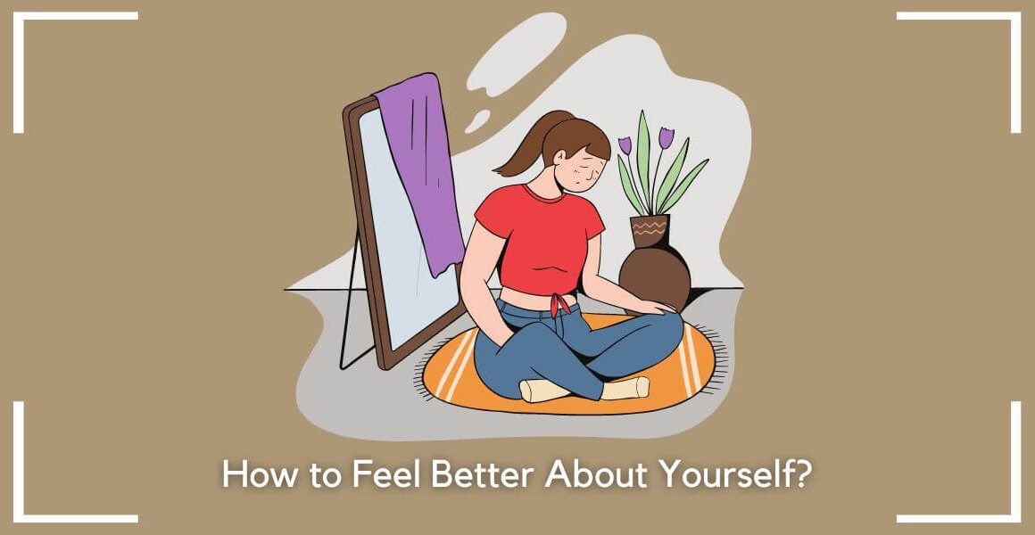 how to feel better about yourself