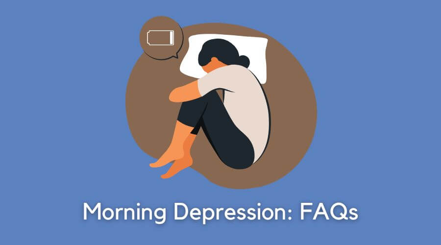 morning depression faqs